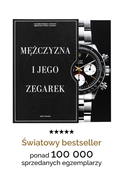 "Mężczyzna i Jego Zegarek" - Książka o zegarkach w wersji papierowej Matt Hranek
