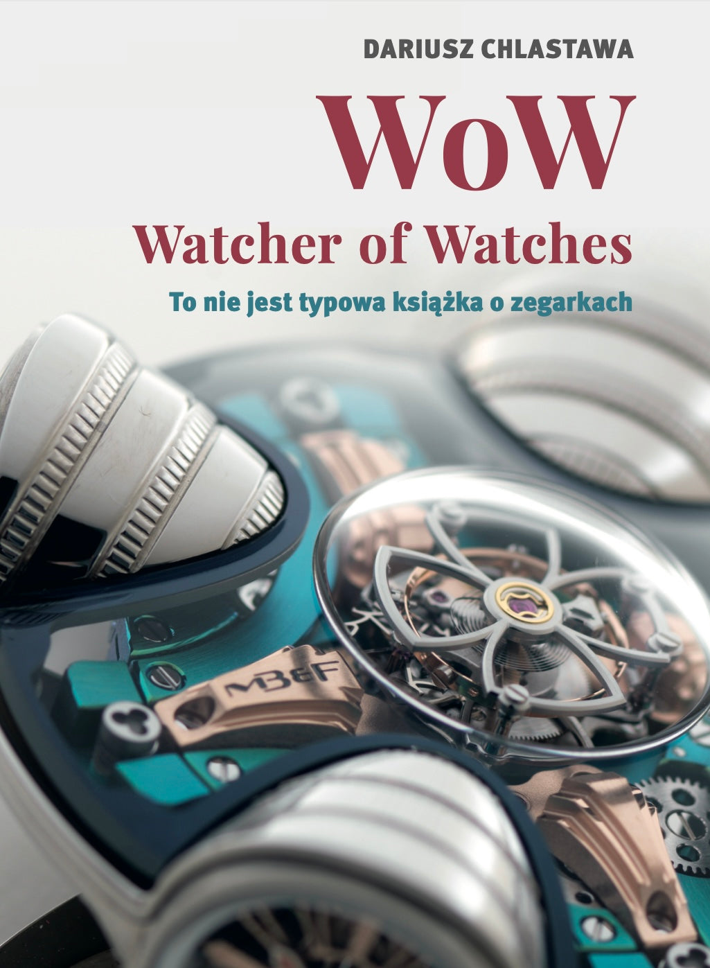 Książka „WoW · Watcher of Watches” , Aut. Dariusz Chlastawa